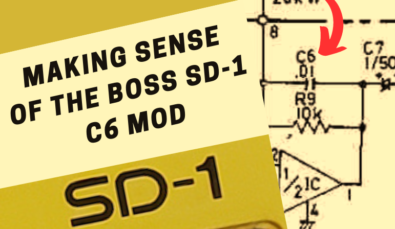 Feature Image for Making Sense of the BOSS SD-1 C6 Mod