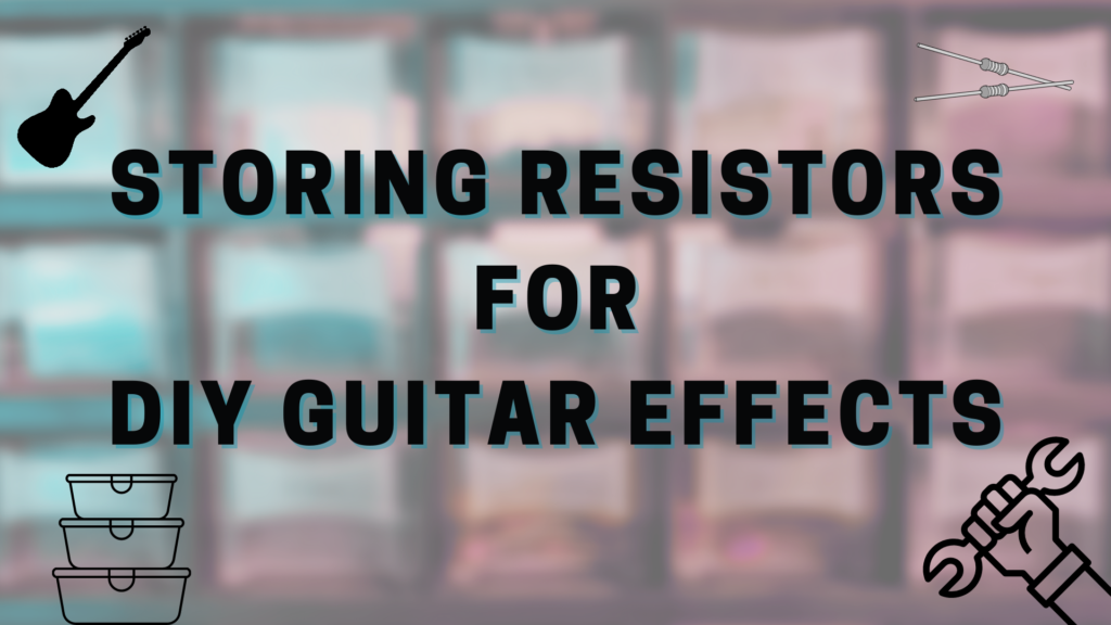 Storing resistors for diy guitar effects