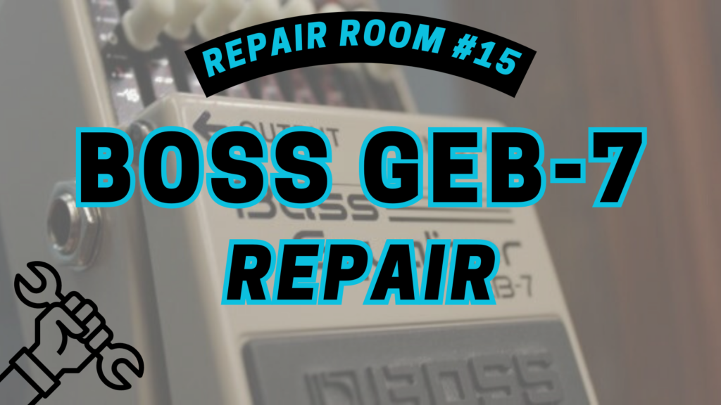 BOSS GEB-7 Repair featured image.