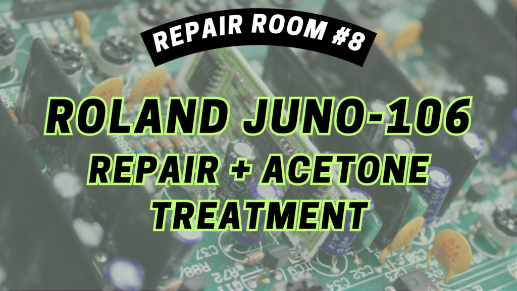 Roland Juno 106 acetone treatment