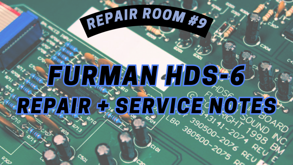 Repair Room #9: Furman HDS-6 Headphone Distribution System Repair