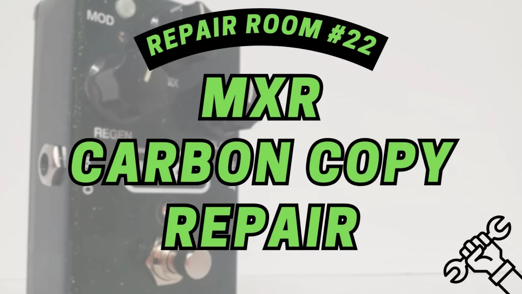 Repair Room MXR Carbon Copy Repair