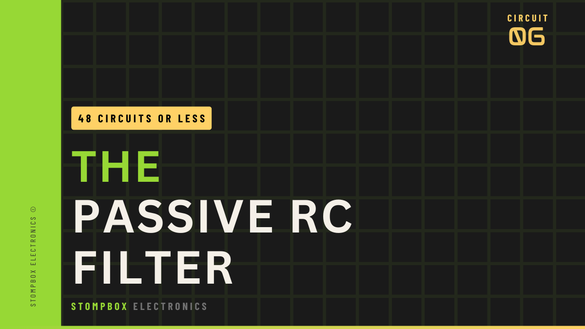 Rc Filter Button Circuit 6 of 48: The Passive RC Filter - Stompbox Electronics
